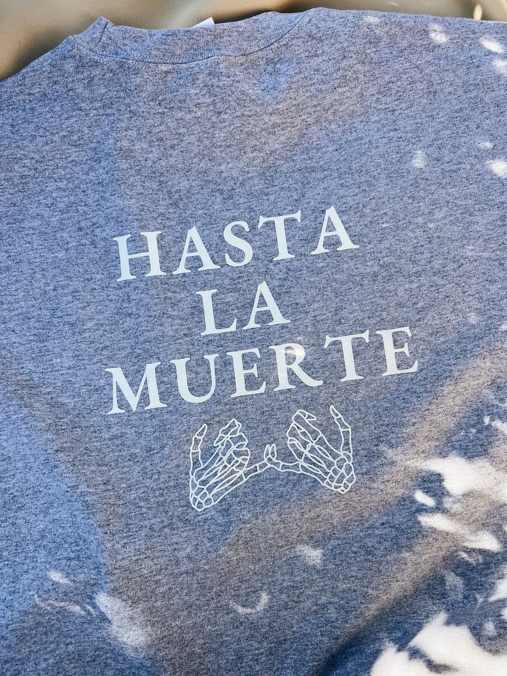 Hasta La Muerte Sweatshirt